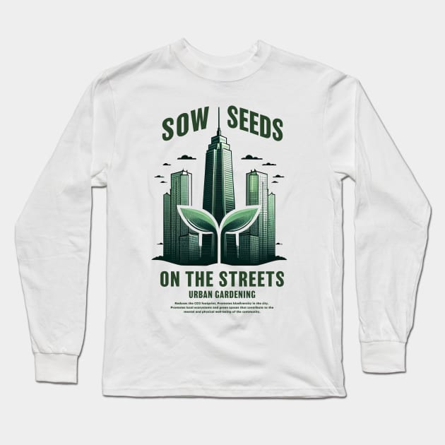 Sow Seeds Long Sleeve T-Shirt by Delicious Art
